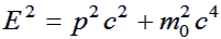 E^2 = p^2 c^2 + m0^2 c ^4