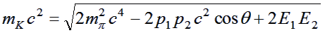 mk c ^2 = sqrt(2 mpi^2 c^2 - 2 p1 p2 c^2 cos(theta) + 2 E1 E2)