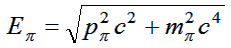 Epi = sqrt(ppi^2 c^2 + mpi^2 c^4)